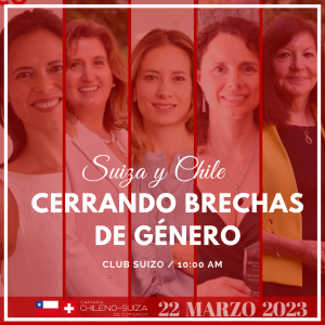 Suiza y Chile  ¡Cerrando brechas de género! @ Club Suizo de Santiago